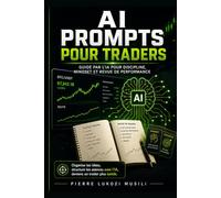 AI Prompts Pour Traders: Guidé par l’IA pour discipline, mindset et revue de performance