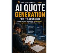 AI Quote Generation for Tradesmen: How to Use AI to Quote Faster, Win More Jobs, and Stop Arguing About What Was Included