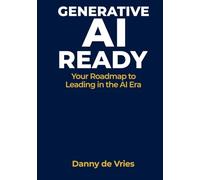 AI READY: Your Roadmap to Leading in the AI Era