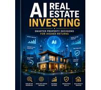 AI Real Estate Investing: Smarter Property Decisions for Higher Returns