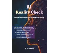 AI Reality Check: From Confusion to Strategic Clarity