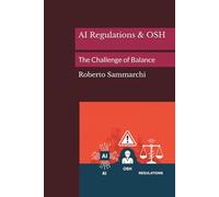 AI Regulations & OSH: The Challenge of Balance (IMPRESE E DIRITTI)