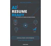 AI Resume Ready: The Complete AI Career & Income Playbook
