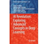 AI Revolution: Exploring Advanced Concepts in Deep Learning: 1259 (Studies in Computational Intelligence, 1259)
