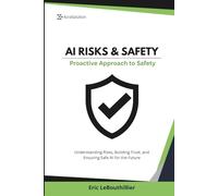 AI Risks & Safety: Understanding AI Risks, Building AI Trust, and Ensuring Safe AI use for the Future