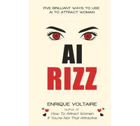 AI Rizz: Five Brilliant Ways to Use AI to Attract Women