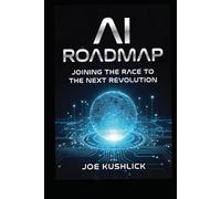 AI Roadmap: Joining the Race for the Next Revolution (Enjoy Tech)