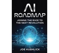AI Roadmap: Joining the Race for the Next Revolution (Tech Innovation)