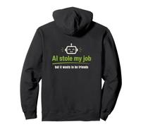 AI robó mi Trabajo Pero todavía Quiere ser Amigos Sudadera con Capucha