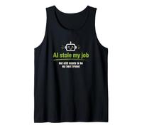AI robó mi Trabajo Pero todavía Quiere ser mi Mejor Amigo Camiseta sin Mangas