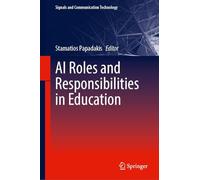 AI Roles and Responsibilities in Education (Signals and Communication Technology)