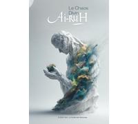 Ai-Ruh : Le Chaos Divin: Le thriller de science-fiction qui vous fera douter de la réalité