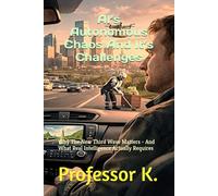 AI’s Autonomous Chaos And It’s Challenges: Why The New Third Wave Matters - And What Real Intelligence Actually Requires (Thinking In An AI World That Doesn’t - The Interface Illusion)