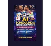 AI Scheduling & Booking System for Mobile Makeup Artists: Simple Strategies for Busy Professionals