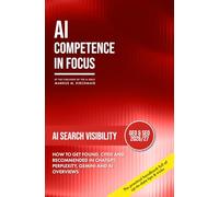 AI Search Visibility: Generative Engine Optimization (GEO): Optimize Content for AI Search Engines - Become Visible in ChatGPT, Perplexity, Gemini, ... book series on Artificial Intelligence)