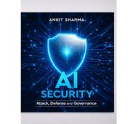 AI Security: Attack, Defense AND Governance