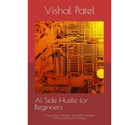 AI Side Hustle for Beginners: How to Find, Validate, and Build Profitable AI-Powered Income Streams