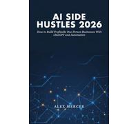 AI Side Hustles 2026: How to Build Profitable One-Person Businesses With ChatGPT and Automation