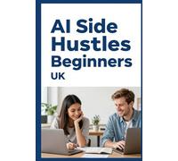 AI Side Hustles for Beginners