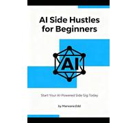 AI Side Hustles for Beginners: Unlocking Simple, Real Ways to Make Money Online Without Coding