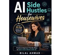 AI Side Hustles for Housewives: Practical AI Business Ideas for Women Managing Home and Family