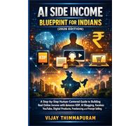 AI Side Income Blueprint for Indians (2026 Edition) (AI Income & Business Blueprint Series)