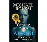 AI SOUL: The Birth of Intelligent Soul ( Concise Edition)