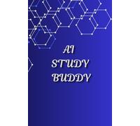 AI Study Buddy Students: Learn, Track & Master Artificial Intelligence Tools for Smarter Studying, Better Essays