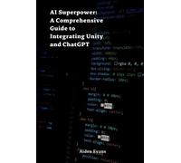 AI Superpower: A Comprehensive Guide to Integrating Unity and ChatGPT