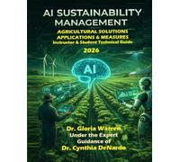 AI Sustainability Management: Agricultural Solutions: Instructor and Student Technical Manual 2026 (Sustainability Management Insitutute)