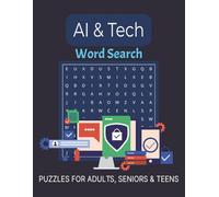 AI & Tech Word Search: 50+ Large Print Puzzles for Adults, Seniors, and Teens: Explore Artificial Intelligence, Robotics, Coding, and Future Technology