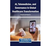 AI, Telemedicine, and Governance in Global Healthcare Transformation
