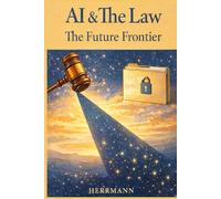 AI & The Law: The Future Frontier