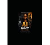 AI: The Witch We Invited In (Deep Cultural Fiction Series)