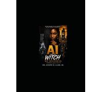 AI: The Witch We Invited In (Deep Cultural Fiction Series)