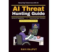 AI Threat Hunting Guide: machine learning in security | behavioral threat analysis | emerging AI cybersecurity | AI predictive defense | cyber threat anomaly detection | advanced threat detection