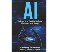 AI: Thriving in a World with Smart Machines and Robots