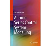 AI Time Series Control System Modelling