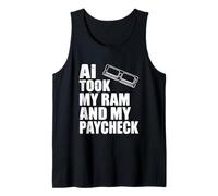 AI tomó mi RAM y mi Cheque de Pago Humor tecnológico Divertido Camiseta sin Mangas