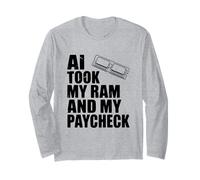 AI tomó mi RAM y mi Cheque de Pago Humor tecnológico Divertido Manga Larga