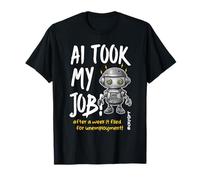 AI tomó mi trabajo Humor de trabajo divertido para el trabajador tecnológico Sarcástico Camiseta