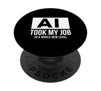 AI took my job funny artificial intelligence ai shirt PopSockets PopGrip Adhesivo