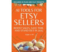 AI Tools for Etsy Sellers: Boost Sales, Save Time, and Stand Out in 2025