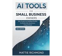 AI Tools For Small Business Owners: How People are Building Flexible, Profitable Side Businesses Using AI Tools