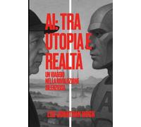 AI: Tra Utopia e Realtà: Un viaggio nella rivoluzione silenziosa