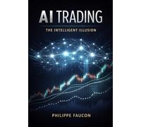 AI Trading: The Intelligent Illusion