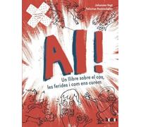 AI! Un llibre sobre el cos, les ferides i com ens curem (NO FICCIO)