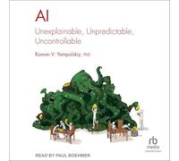 AI: Unexplainable, Unpredictable, Uncontrollable