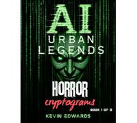 AI Urban Legends Horror Cryptograms Vol 1 (Book 1 of 3) : Creepy Short Story Puzzle Book for Adults (AI Horror Cryptogram Stories)