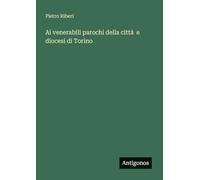 Ai venerabili parochi della città e diocesi di Torino